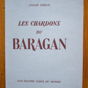 Panait Istrati - Les chardons du Baragan (avec 30 compositions originales de L. Screpel)