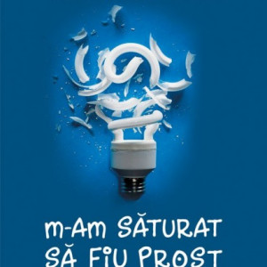 Peter H. Frank - M-am saturat sa fiu prost. Incursiune in gandirea critica pentru oameni de afaceri si nu numai (cu autograf)