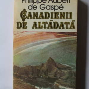 Philippe Aubert de Gaspe - Canadienii de altadata