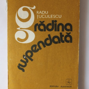 Radu Tuculescu - Gradina suspendata