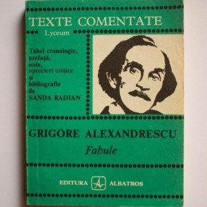 Sanda Radian - Grigore Alexandrescu. Fabule (texte comentate)