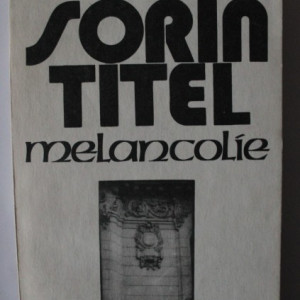 Sorin Titel - Melancolie