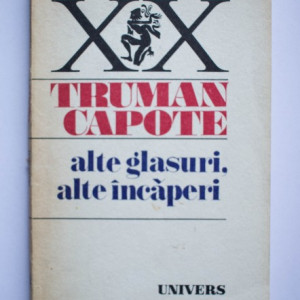 Truman Capote - Alte glasuri, alte incaperi