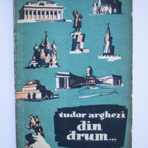 Tudor Arghezi - Din drum...