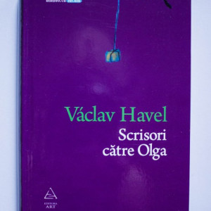 Vaclav Havel - Scrisori catre Olga (editie hardcover)