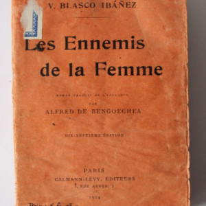 Vicente Blasco Ibanez - Les Ennemis de la Femme (editie interbelica)