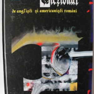 Virgil Stanciu - Dictionar de anglisti si americanisti romani (editie hardcover)