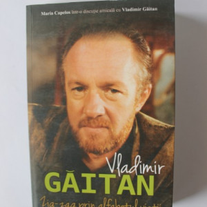 Vladimir Gaitan - Zig-zag prin alfabetul vietii