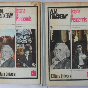 W. M. Thackeray - Istoria lui Pendennis (2 vol., editie hardcover)