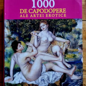 1000 de capodopere ale artei erotice (editie hardcover)
