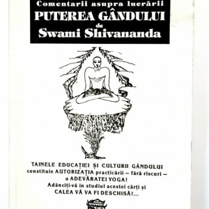 Alexandru Dobos - Comentarii asupra lucrarii Puterea gandului de Swami Shivananda
