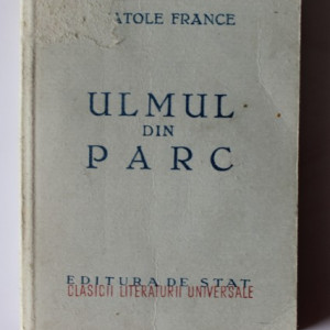 Anatole France - Ulmul din parc