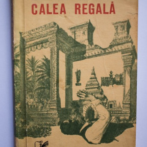 Andre Malraux - Calea regala