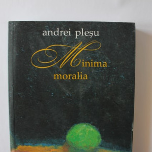 Andrei Plesu - Minima moralia (editie de lux)