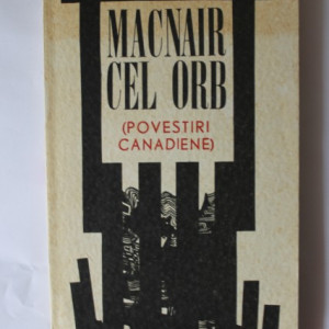 Antologie - Macnair cel orb (povestiri canadiene)
