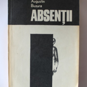 Augustin Buzura - Absentii