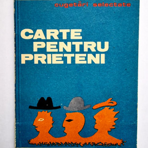 Aurel Dumbraveanu - Carte pentru prieteni (cugetari selectate)