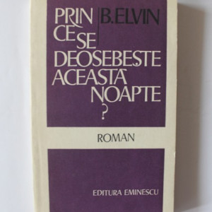 B. Elvin - Prin ce se deosebeste aceasta noapte?