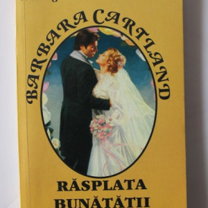 Barbara Cartland - Rasplata bunatatii
