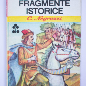 C. Negruzzi - Fragmente istorice (editie hardcover)