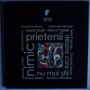 Colectiv autori - Prietenii despre care nu mai stii nimic