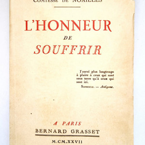 Comtesse de Noailles - L`honneur de Souffrir (cu autograf) (editie princeps, interbelica, in limba franceza)