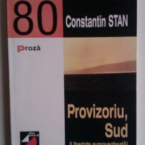 Constantin Stan - Provizoriu, Sud (Libertate supravegheata)