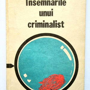 Dumitru Ceacanica - Insemnarile unui criminalist