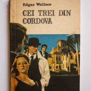 Edgar Wallace - Cei trei din Cordova