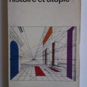 Emil Cioran - Histoire et utopie (editie in limba franceza)