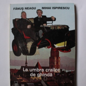 Fanus Neagu, Mihai Ispirescu - La umbra crailor de ghinda