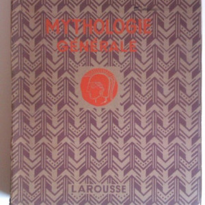 Felix Guirand - Mythologie generale (editie interbelica, in limba franceza)