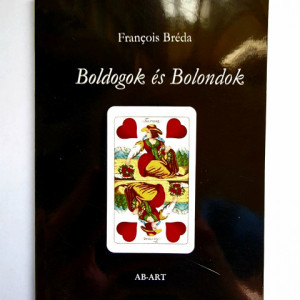 Francois Breda - Boldogok es Bolondok