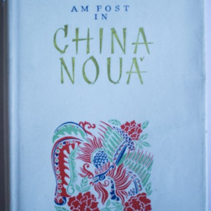 G. Calinescu - Am fost in China Noua (editie hardcover)