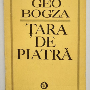 Geo Bogza - Tara de piatra