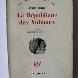 George Orwell - La Republique des Animaux (editie in limba franceza)