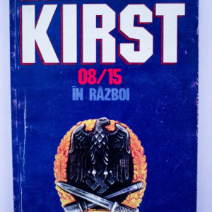 Hans Hellmut Kirst - 08/15 in razboi