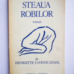 Henriette Yvonne Stahl - Steaua robilor