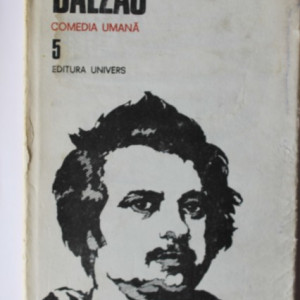 Honore de Balzac - Opere 5. Comedia umana (editie hardcover)