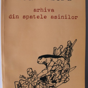 Ioan Vieru - Arhiva din spatele asinilor