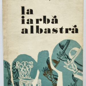 Ion Baiesu - La iarba albastra