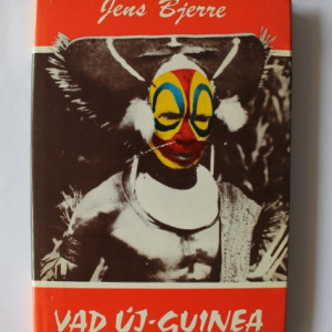 Jens Bjerre - Vad Uj-Guinea (editie hardcover)
