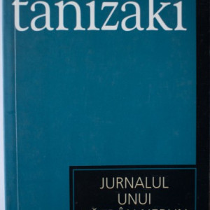 Junichiro Tanizaki - Jurnalul unui batran nebun