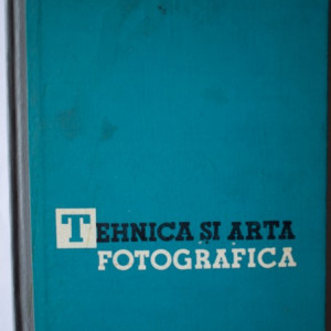 L. Diko, E. Iofis - Tehnica si arta fotografica (editie hardcover)