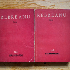 Liviu Rebreanu - Ion (2 vol.)