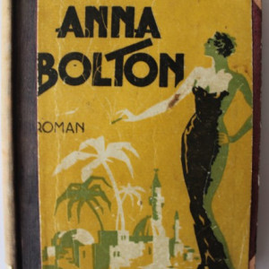 Louis Bromfield - Anna Bolton (editie hardcover, interbelica, frumos relegata)