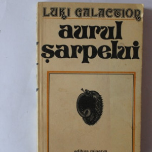Luki Galaction - Aurul sarpelui