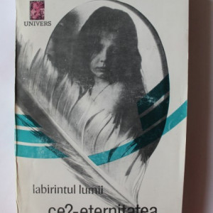 Marguerite Yourcenar - Labirintul lumii. Ce?-eternitatea