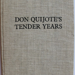 Marin Sorescu - Don Quijote`s tender years (editie hardcover in limba engleza, exemplarul 8 din 75, cu autograful autorului - Marin Sorescu si al ilustratorului - Florin Puca)