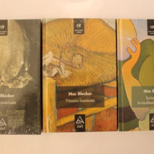 Max Blecher - Vizuina luminata. Inimi cicatrizate. Intamplari in irealitatea imediata (3 vol, editie hardcover)